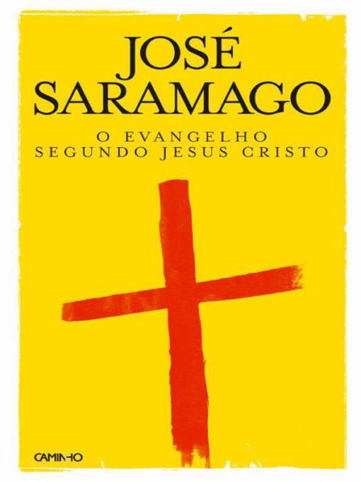 Title details for O Evangelho segundo Jesus Cristo by José Saramago - Wait list